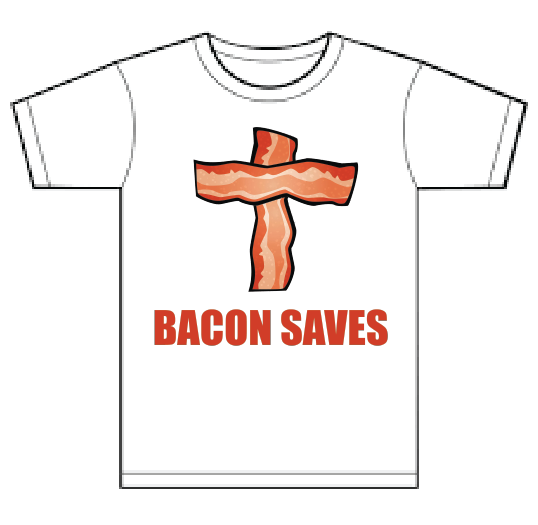 Bacon Saves Tee Shirt